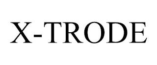 X-TRODE trademark