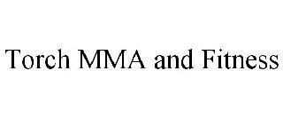 TORCH MMA AND FITNESS trademark