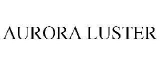 AURORA LUSTER trademark