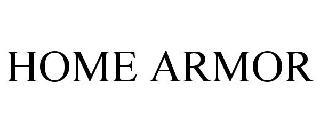 HOME ARMOR trademark