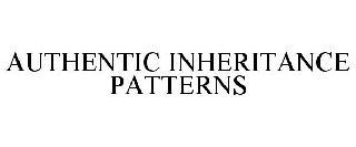 AUTHENTIC INHERITANCE PATTERNS trademark