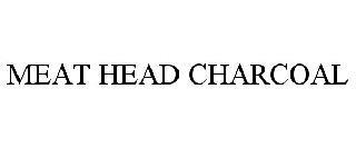 MEAT HEAD CHARCOAL trademark