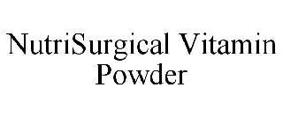 NUTRISURGICAL VITAMIN POWDER trademark