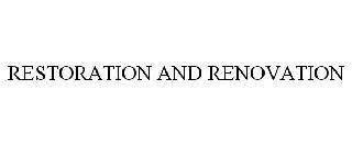 RESTORATION AND RENOVATION trademark