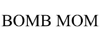 BOMB MOM trademark