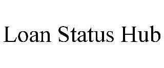 LOAN STATUS HUB trademark