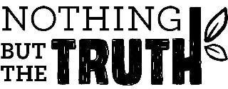 NOTHING BUT THE TRUTH trademark