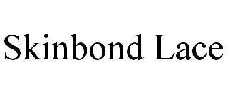 SKINBOND LACE trademark