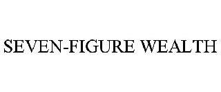 SEVEN-FIGURE WEALTH trademark