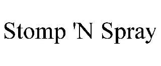 STOMP 'N SPRAY trademark