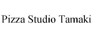 PIZZA STUDIO TAMAKI trademark