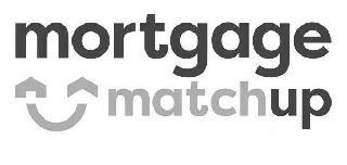 MORTGAGE MATCHUP trademark