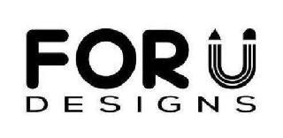 FOR U DESIGNS trademark