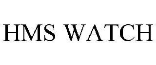 HMS WATCH trademark