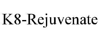 K8-REJUVENATE trademark