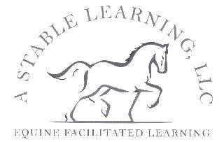 A STABLE LEARNING, LLC EQUINE FACILITATED LEARNING trademark