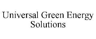 UNIVERSAL GREEN ENERGY SOLUTIONS trademark