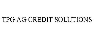 TPG AG CREDIT SOLUTIONS trademark