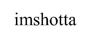 IMSHOTTA trademark