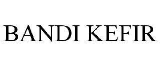 BANDI KEFIR trademark