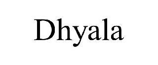 DHYALA trademark