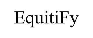 EQUITIFY trademark