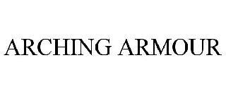 ARCHING ARMOUR trademark