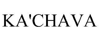 KA'CHAVA trademark