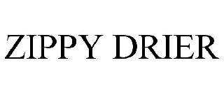 ZIPPY DRIER trademark