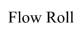 FLOW ROLL trademark