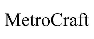 METROCRAFT trademark