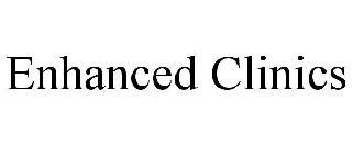 ENHANCED CLINICS trademark