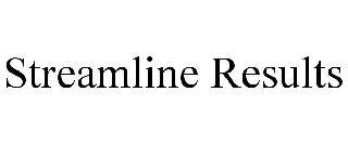 STREAMLINE RESULTS trademark