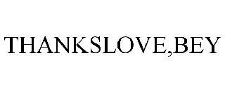 THANKSLOVE,BEY trademark