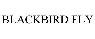 BLACKBIRD FLY trademark