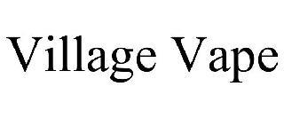 VILLAGE VAPE trademark