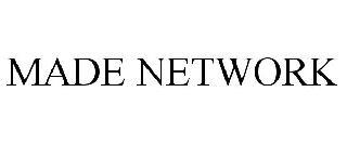 MADE NETWORK trademark