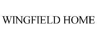 WINGFIELD HOME trademark