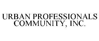 URBAN PROFESSIONALS COMMUNITY, INC. trademark