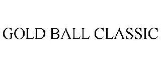 GOLD BALL CLASSIC trademark