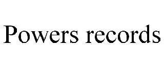 POWERS RECORDS trademark