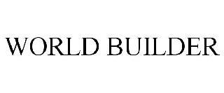 WORLD BUILDER trademark