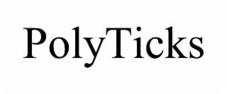 POLYTICKS trademark