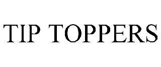 TIP TOPPERS trademark