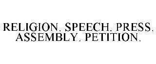 RELIGION. SPEECH. PRESS. ASSEMBLY. PETITION. trademark