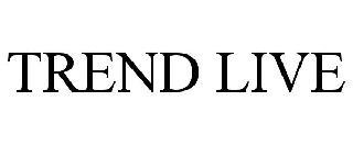 TREND LIVE trademark