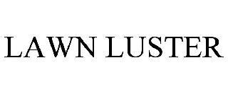 LAWN LUSTER trademark