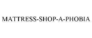 MATTRESS-SHOP-A-PHOBIA trademark