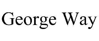 GEORGE WAY trademark