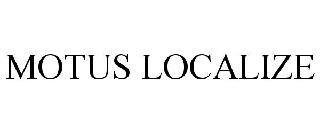 MOTUS LOCALIZE trademark